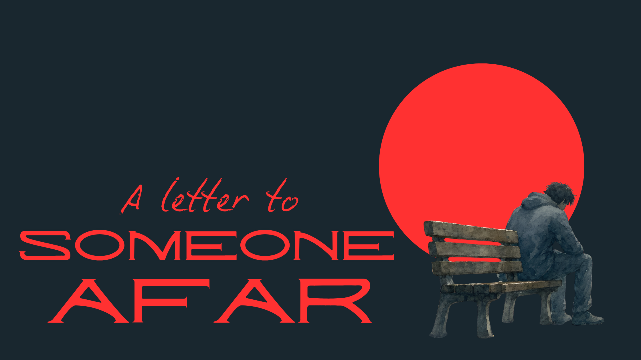 A Letter to Someone Afar