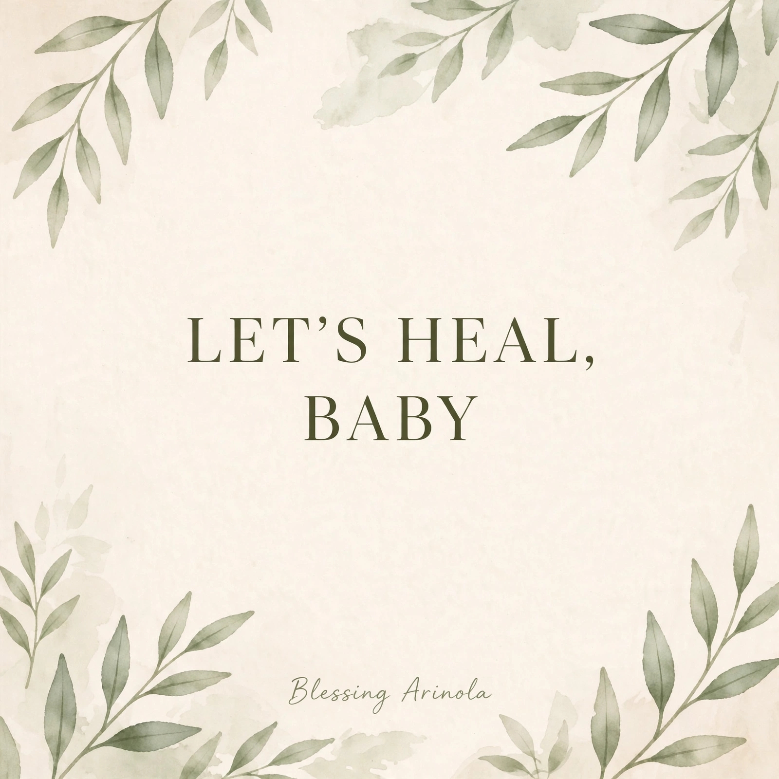 LET'S HEAL BABY